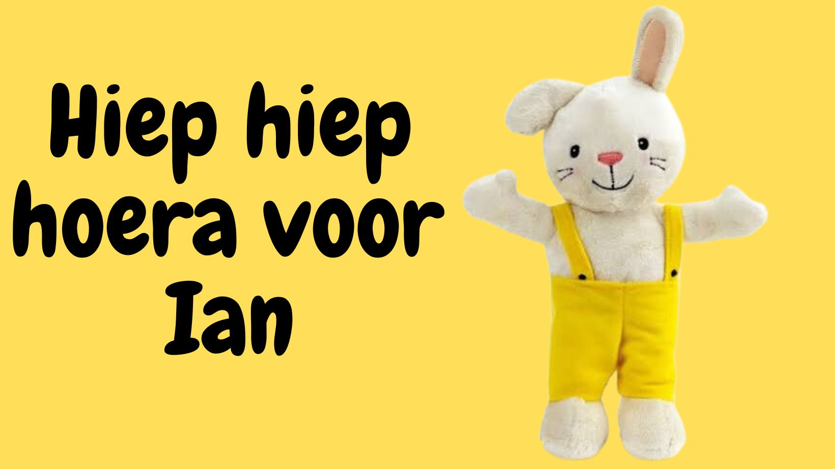 Hieperdepiep hoera voor Ian